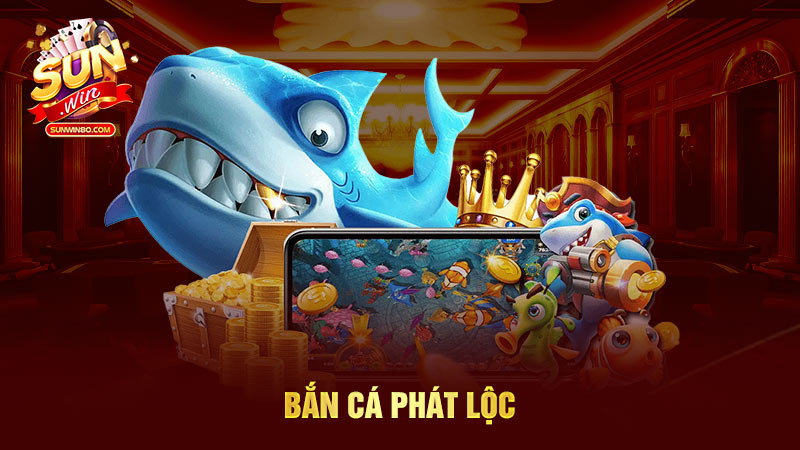 Bắn cá phát lộc