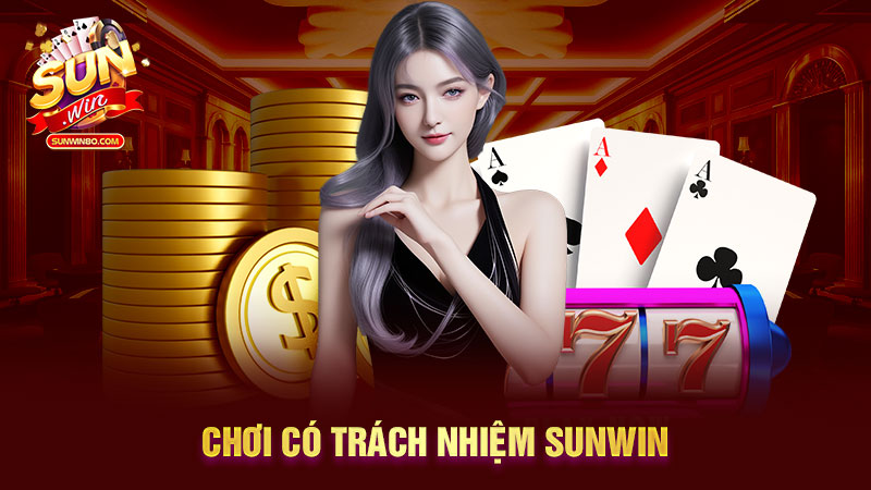 Chơi có trách nhiệm Sunwin