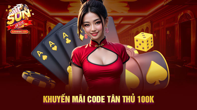 Khuyến mãi code tân thủ 100K