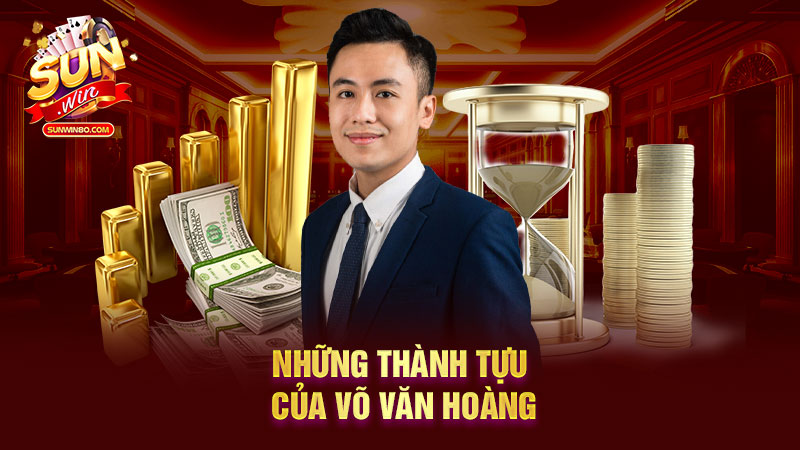 Những thành tựu của Võ Văn Hoàng