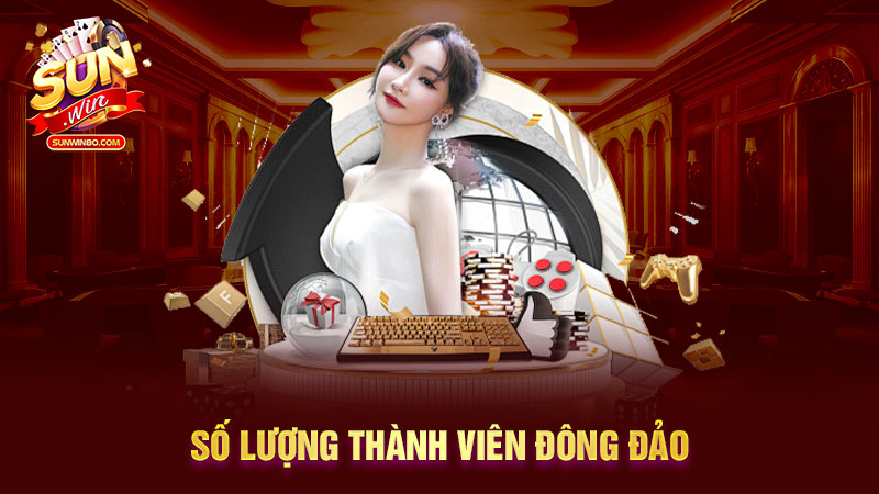 Số lượng thành viên đông đảo