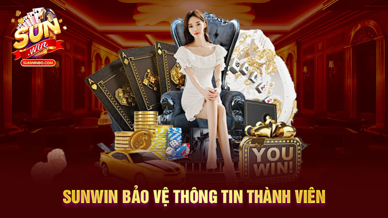 Sunwin bảo vệ thông tin thành viên